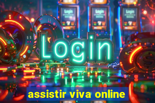 assistir viva online